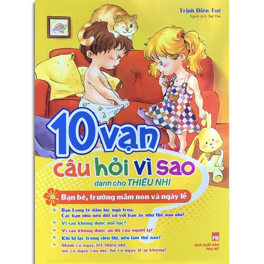 Sách - 10 Vạn Câu Hỏi Vì Sao Dành Cho Thiếu Nhi: Bạn Bè, Trường Mầm Non Và Ngày Lễ