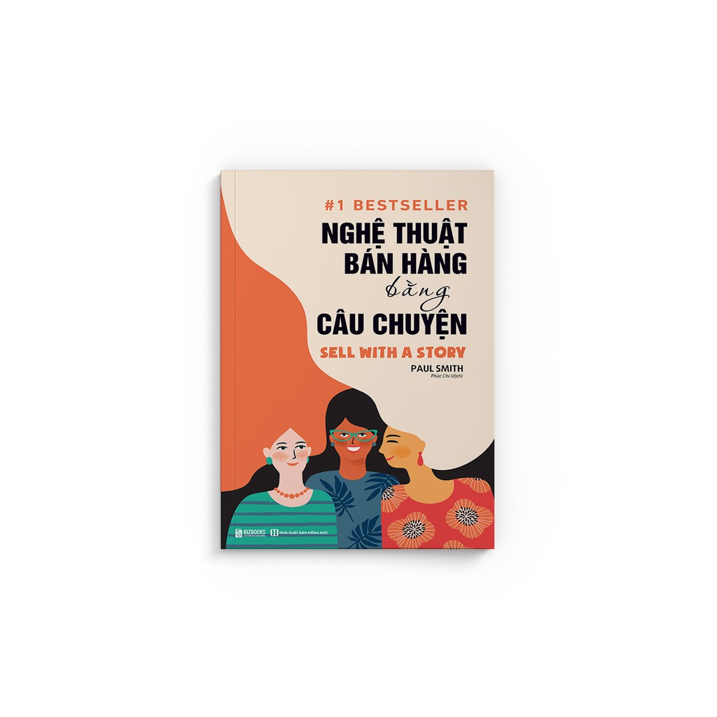 Sách - Nghệ Thuật Bán Hàng Bằng Câu Chuyện – Kỹ Năng Marketing Và Bán Hàng – Đọc Kèm App Online