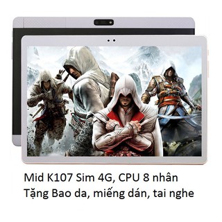 Máy tính bảng mid k107 new sim 4g lte ,ram 4gb, màn hình 10.6 inch full hdmới 100% dt461