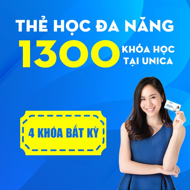 Toàn quốc [E-voucher]- Thẻ học đa năng Membership UNICA- Tự do học 4 khóa học Online bất kỳ tại UNICA>VN