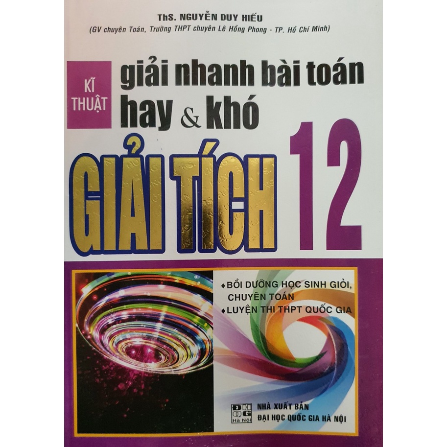 Sách- Kĩ Thuật Giải Nhanh Bài Toán Hay Khó Giải Tích 12