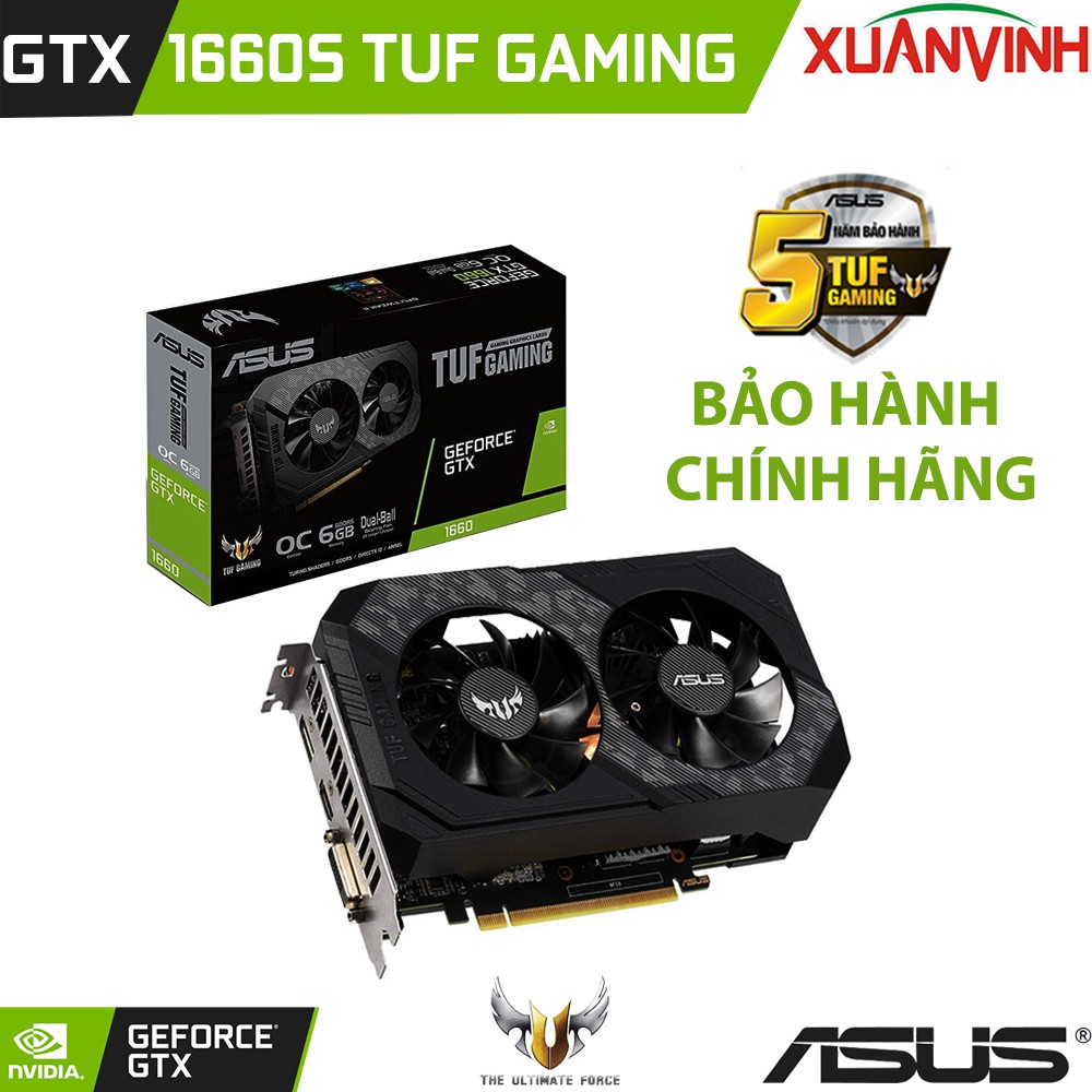 Card Màn Hình ASUS TUF Gaming GeForce® GTX 1660S SUPER 6GB GDDR6 New 100% Chính Hãng