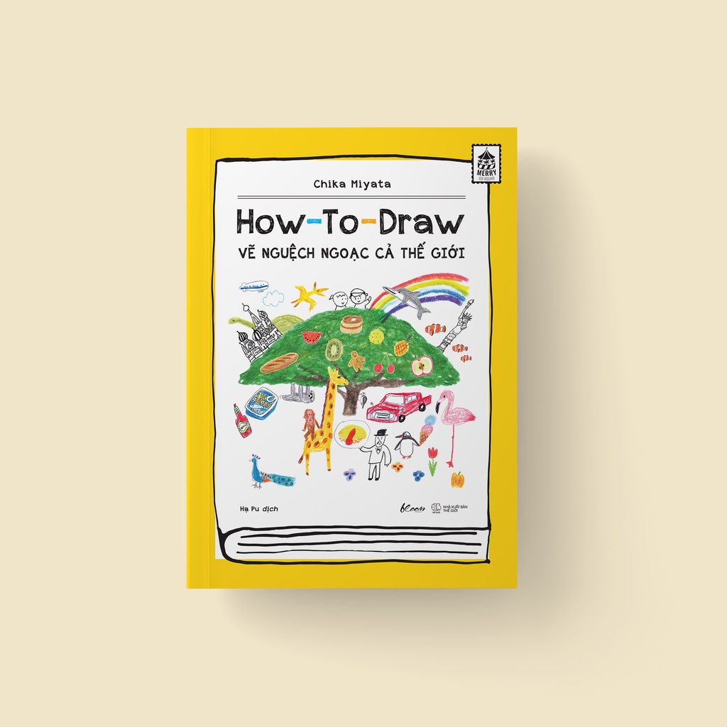 Sách Vẽ Nguệch Ngoạc Cả Thế Giới - How To Draw