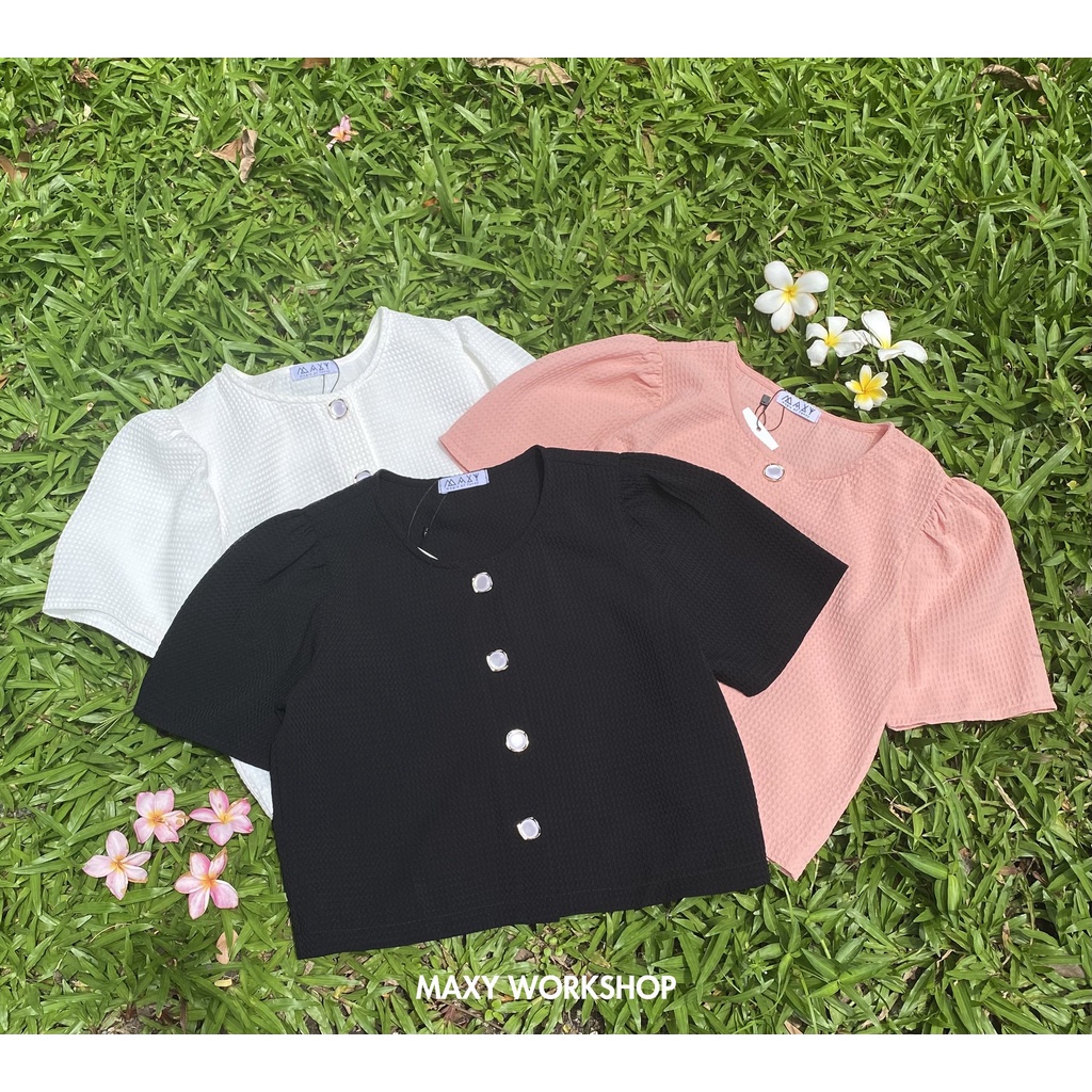 Áo nữ vai áo phồng sang chảnh Pearl Button Top Maxy Workshop