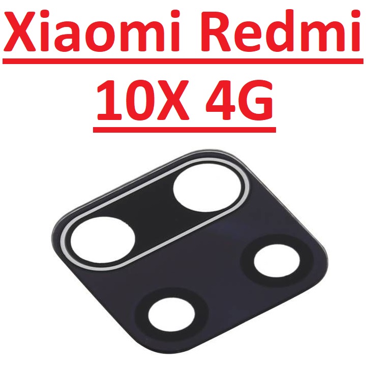 ✅ Kính Camera Sau Xiaomi Redmi 10X 4G Linh Kiện Thay Thế Giá Rẻ