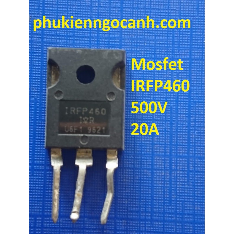 IRFP460 mosfet 460 kênh N 20A 500V_tháo máy
