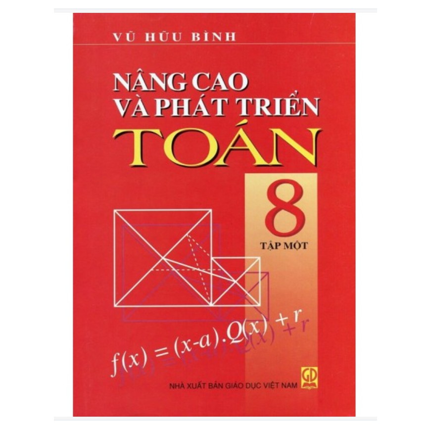 Sách - Nâng Cao Và Phát triển Toán Lớp 8 - Tập 1