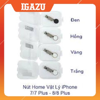 Phím home / Nút home Iphone 7G / 7 PLUS / 8G / 8 Plus zin vật lý (màu vàng-hồng-trắng-đen) - IGAZU