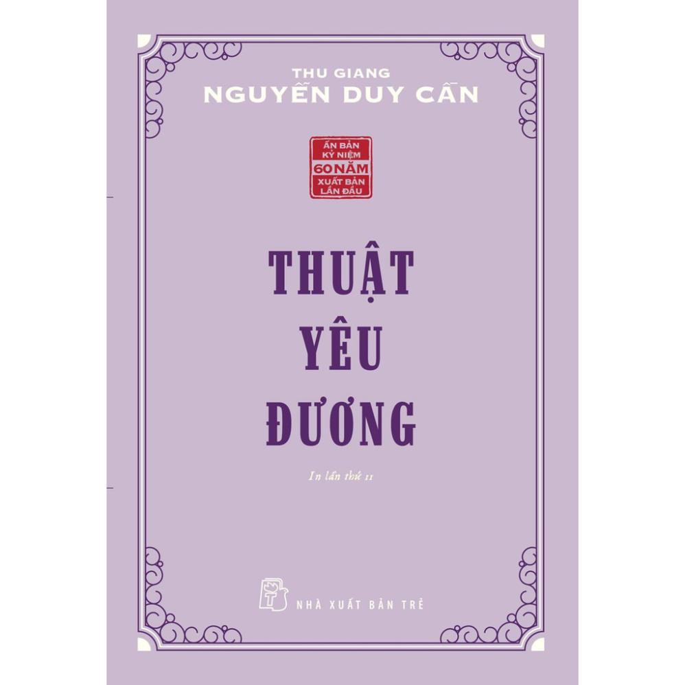 Sách - Thuật Yêu Đương (Thu Giang Nguyễn Duy Cần) - NXB Trẻ