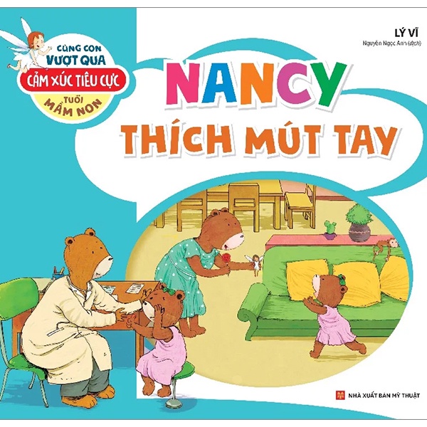 Sách - Cùng con vượt qua cảm xúc tiêu cực tuổi mầm non – Nancy thích mút tay