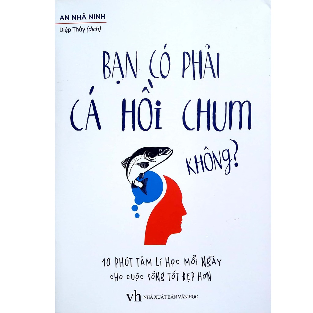 Sách - Bạn Có Phải Cá Hồi Chum Không?