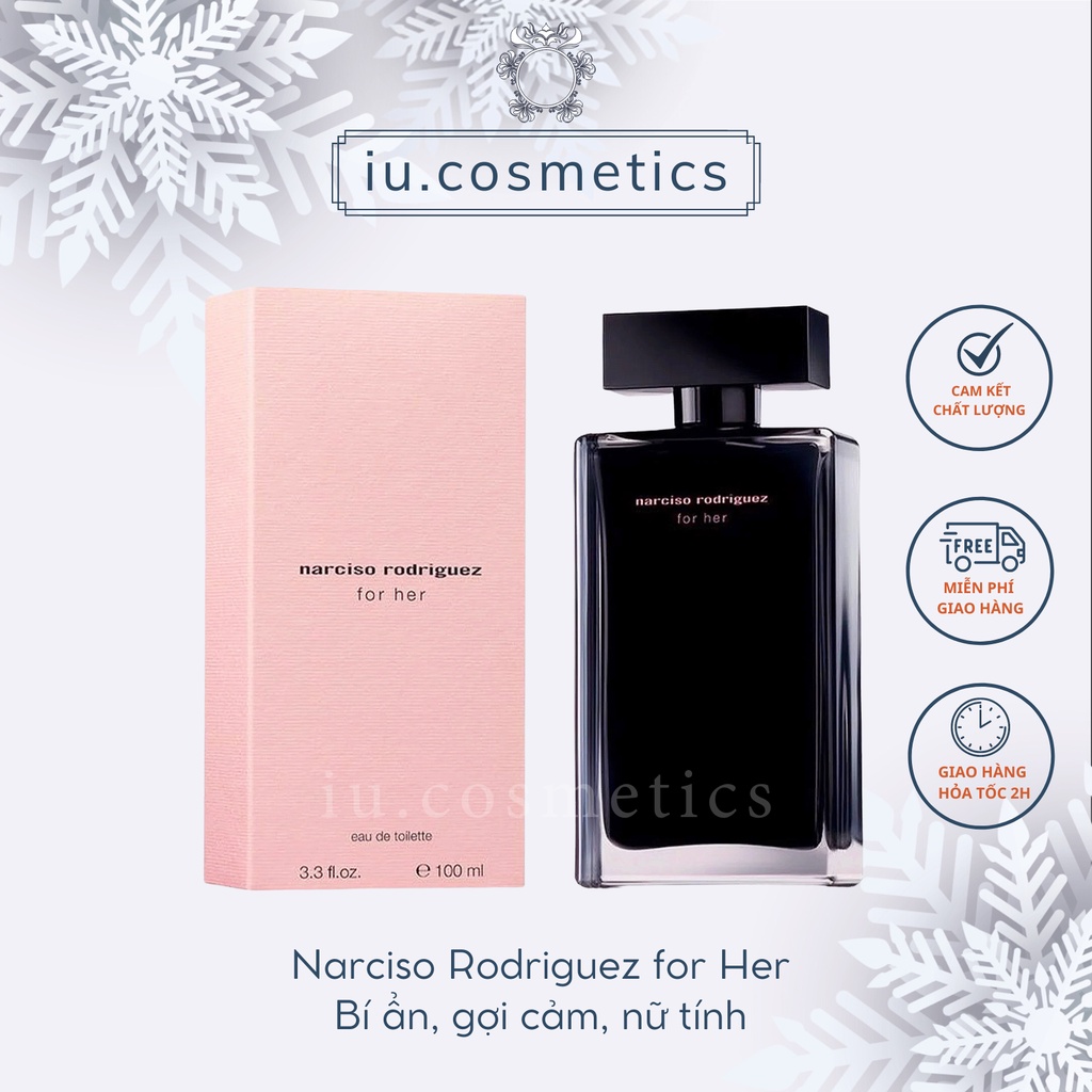 Nước hoa nữ Narciso For Her Eau de Toilette EDT màu đen 100ml - dầu thơm nữ tính gợi cảm và quyến rũ - iu.cosmetics