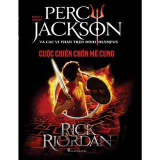 Sách: Cuộc Chiến Chốn Mê Cung (Phần 4 bộ Percy Jackson Và Các Vị Thần Trên Đỉnh Olympus)