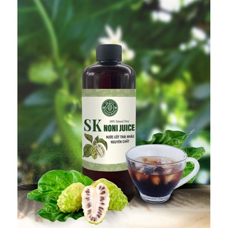 Nước cốt trái nhàu tươi nguyên chất tách mùi 500ml sk noni juice nutural