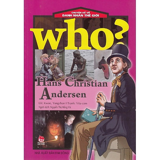 Sách Chuyện Kể Về Danh Nhân Thế Giới: Hans Christian Andersen