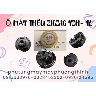 Ổ MÁY THÊU ZIGZAG YZH- 16