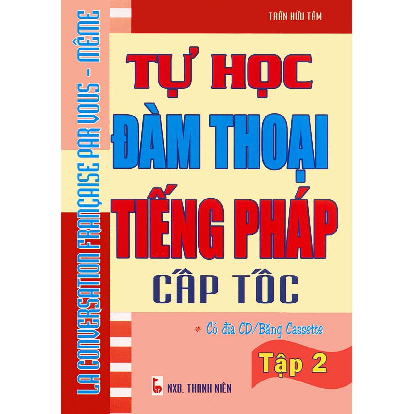 Sách - Tự học đàm thoại tiếng Pháp cấp tốc tập 2