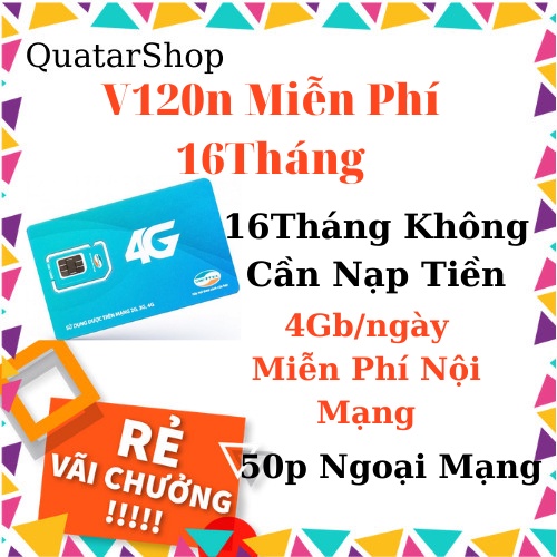 SIM 4G Viettel 1Năm V120n, V120z 16Tháng 8Tháng 4GB/Ngày, Free Nội Mạng, 50p Ngoại Mạng KHÔNG TRÔI NGÀY SỬ DỤNG