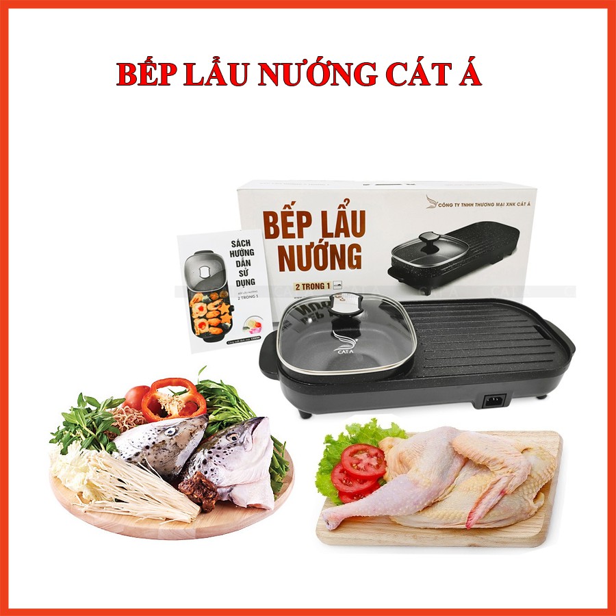 [BH Chính Hãng] Bếp lẩu nướng đa năng CÁT Á - 2 TRONG 1. Thêm đa dạng cách làm cho món ăn nhà bạn!