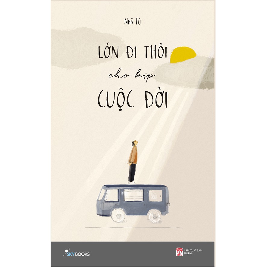 Sách - Lớn đi thôi cho kịp cuộc đời | BigBuy360 - bigbuy360.vn