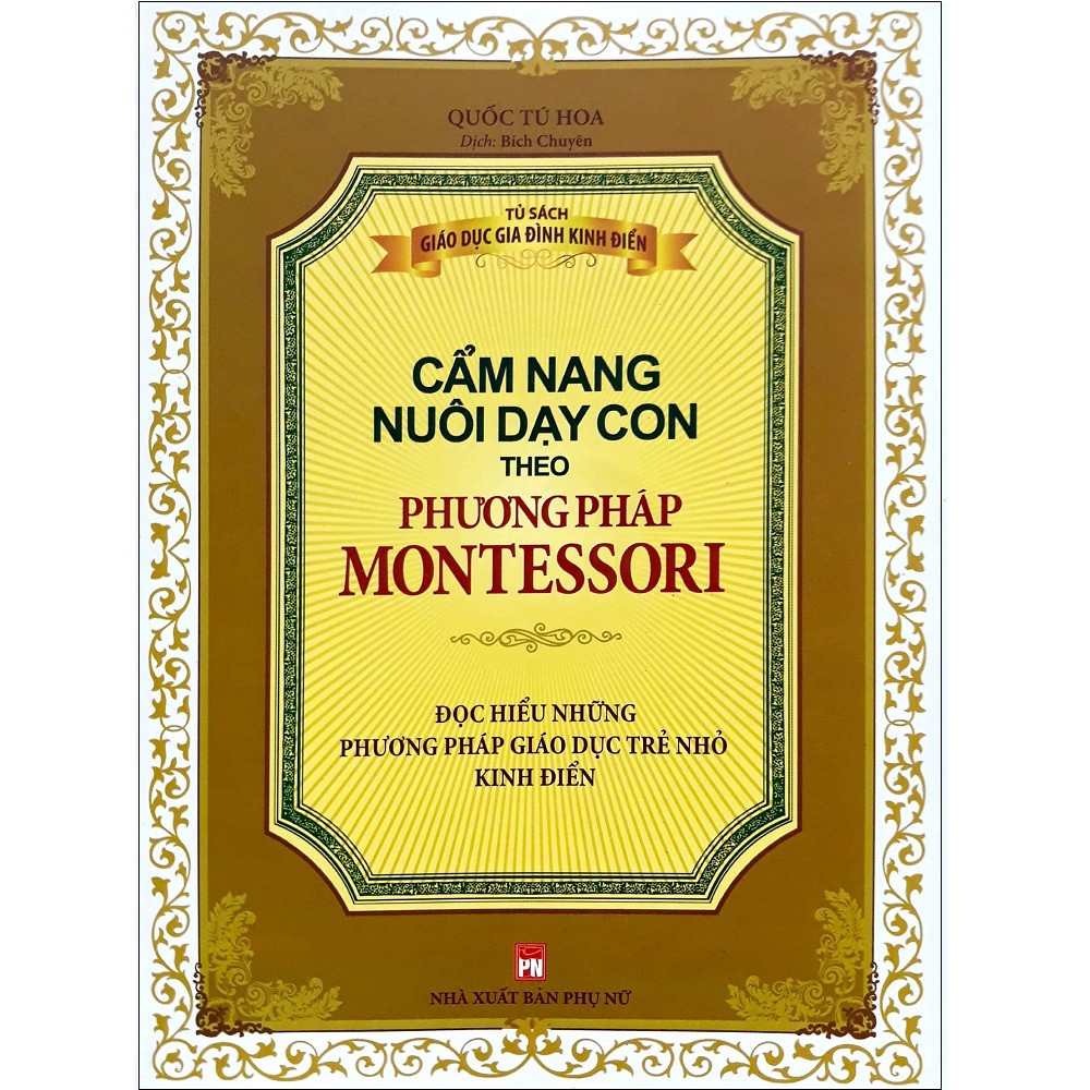 Sách-Combo Cẩm Nang Nuôi Dạy Con Theo Phương Pháp Montessori+Phương Pháp Giáo Dục Montessori: 0-6 Tuổi+Thời Kỳ Nhạy Cảm