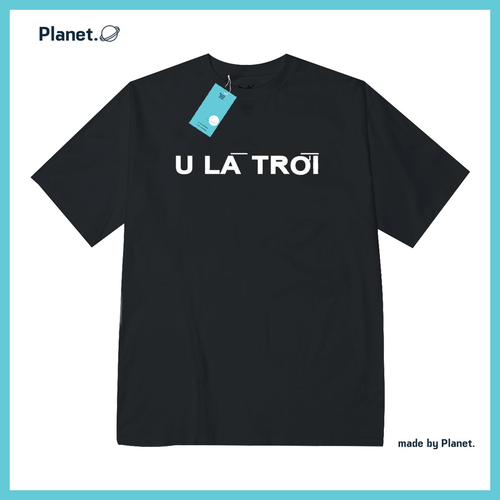 ÁO THUN U LÀ TRỜI OVERSIZED 100% COTTON