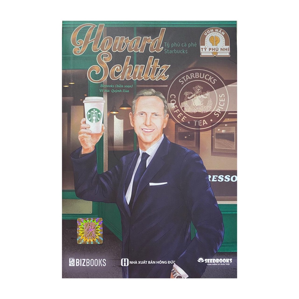 Sách - Howard Schultz: Tỷ phú cà phê Starbucks ( Bizbooks )