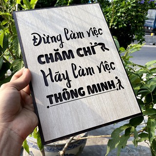 [ GIÁ SỐC ] Tranh Decor Gỗ tạo động lực TBIG031 "Đừng làm việc chăm chỉ hãy làm việc thông minh"