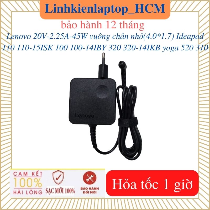 Sạc Laptop Lenovo Ideapad 110 110-15ISK 100 100-14IBY 320-14IKB 320  yoga 520 310 - Sạc 20V-2.25A-45W vuông chân nhỏ