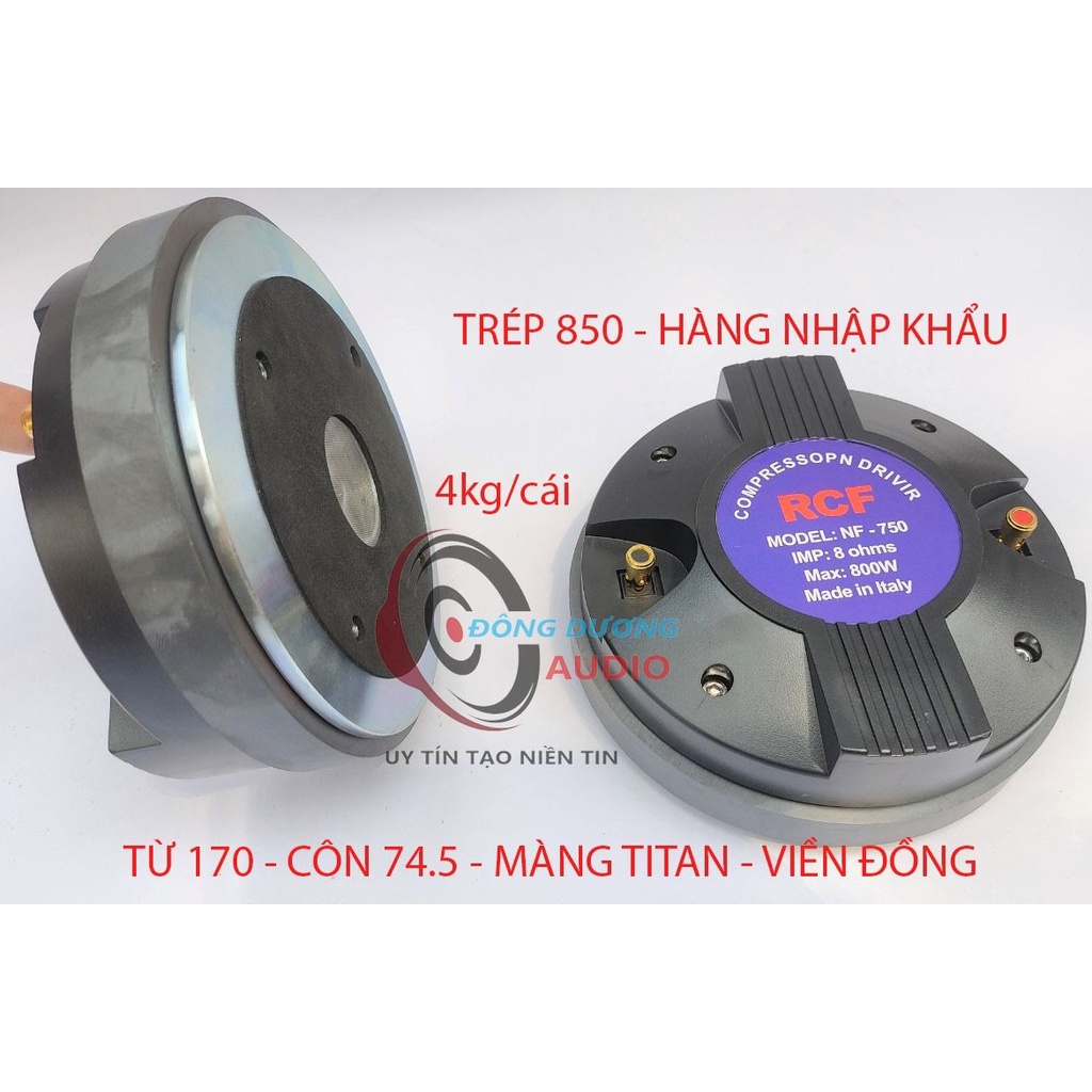 HÀNG NHẬP - CỦ KÈN 750 RCF NẮP NHỰA TỪ ĐƠN 170 - CÔN 74.5 VIỀN ĐỒNG CỌC NHẤN - TRÉP BAY BỔNG