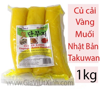 CỦ CẢI VÀNG TAKUWAN 1KG - CỦ CẢI MUỐI NHẬT BẢN