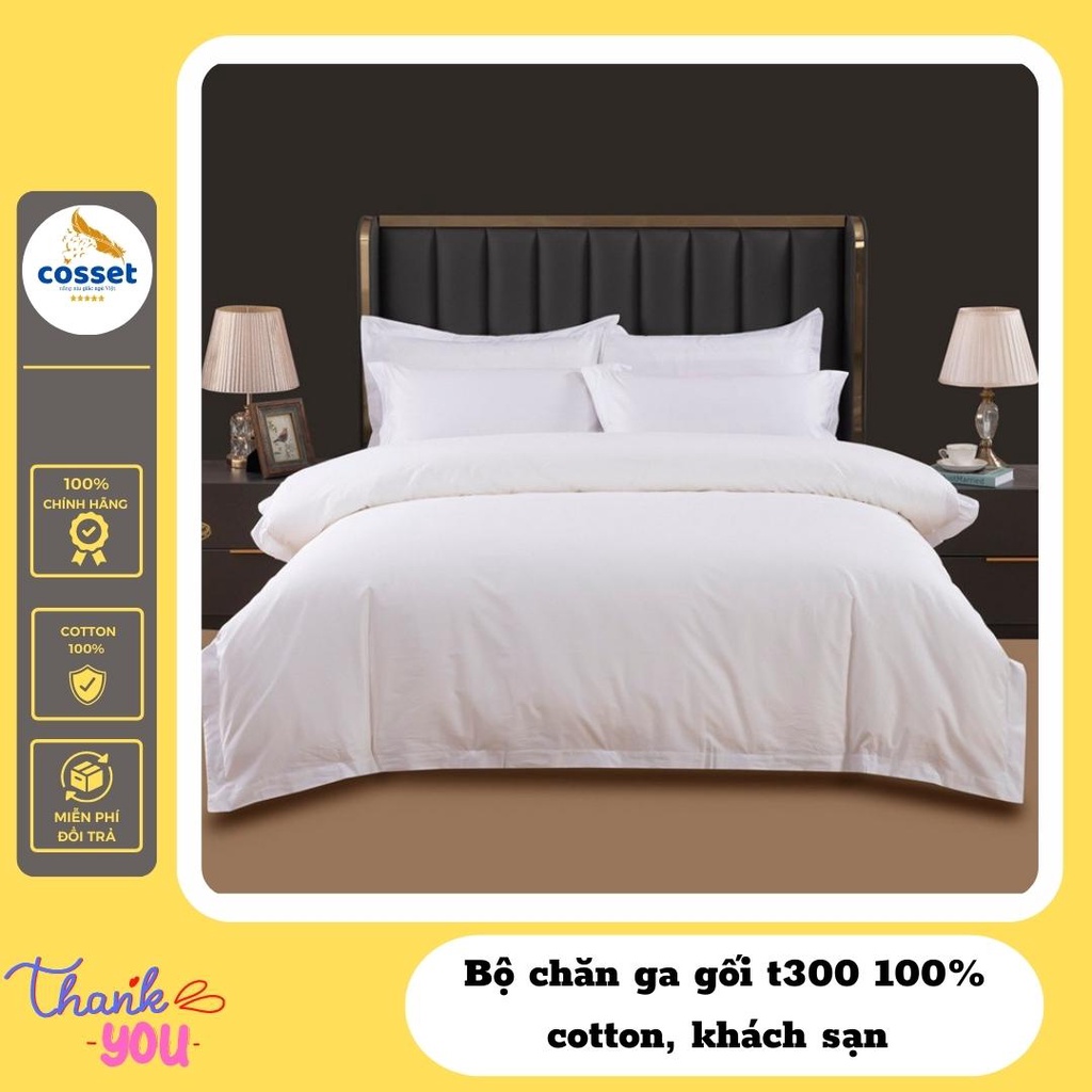 Bộ Chăn Ga Trắng Trơn Cotton - Bộ Chăn Ga Gối T300 Trắng Trơn Này Có Đến 95% Khách Sạn 4-5 Sao Tin Dùng