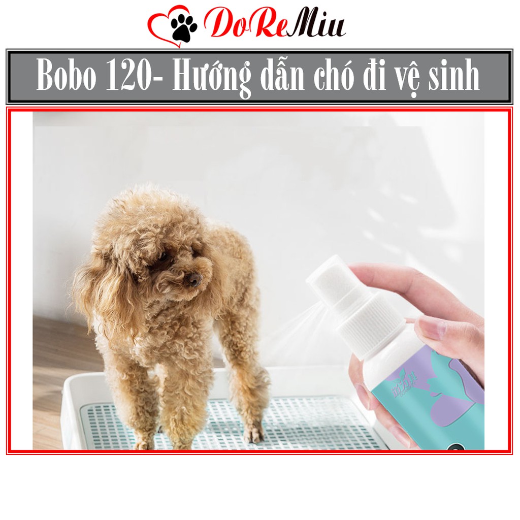 Doremiu- (Bobo thế hệ mới 120ml) Hướng dẫn chó đi vệ sinh đúng chỗ kiêm khử mùi hôi chuồng chó.