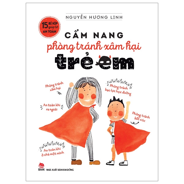 Sách - 15 Bí Kíp Giúp Tớ An Toàn: Cẩm Nang Phòng Tránh Xâm Hại Trẻ Em (Tái Bản 2019)
