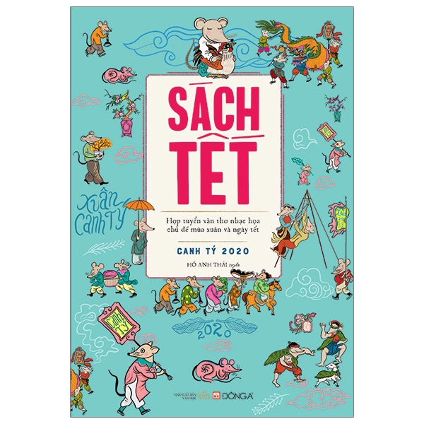 Sách - Sách Tết Canh Tý 2020 - Hợp Tuyển Văn Thơ Nhạc Họa Chủ Đề Mùa Xuân Và Ngày Tết