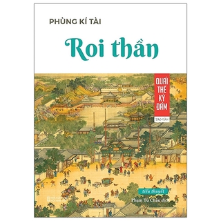 Quái Thế Kỳ Đàm - Roi Thần