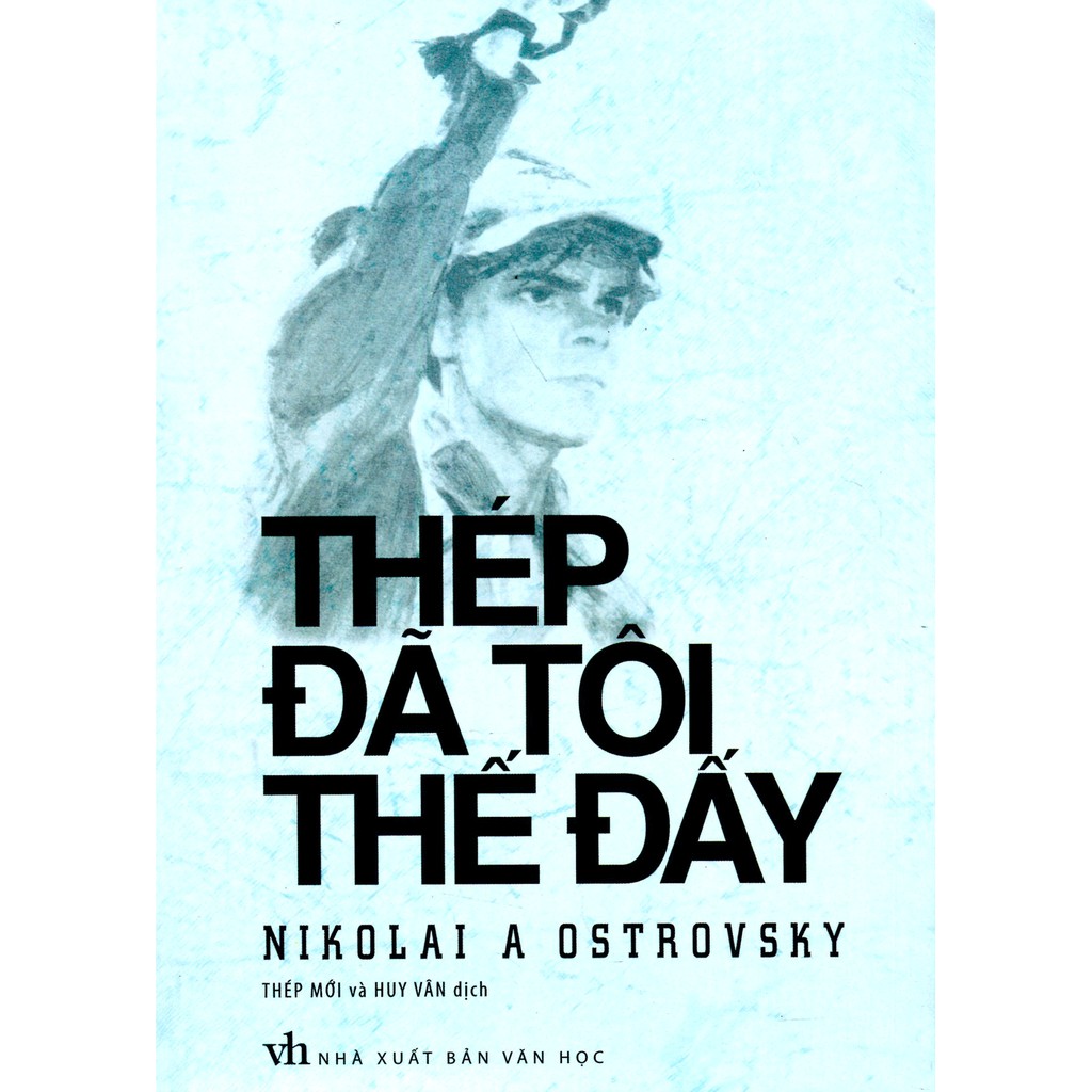 Sách: Thép Đã Tôi Thế Đấy - Nicolai a Ostrovsky