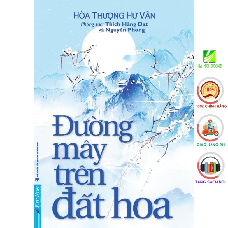 Sách - Đường Mây Trên Đất Hoa - cuốn tự truyện hoàn chỉnh của Hòa thượng Hư Vân do Nguyên Phong phóng tác [First News]
