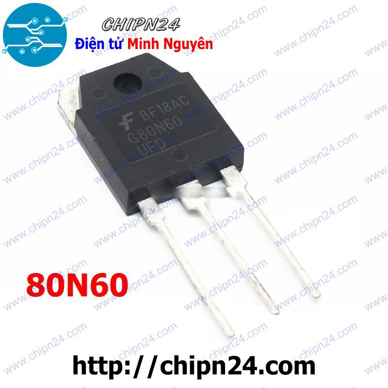 [1 CON] (KT1) IGBT 80N60 TO-247 80A 600V Kênh N (G80N60UFD SGH80N60UFD)