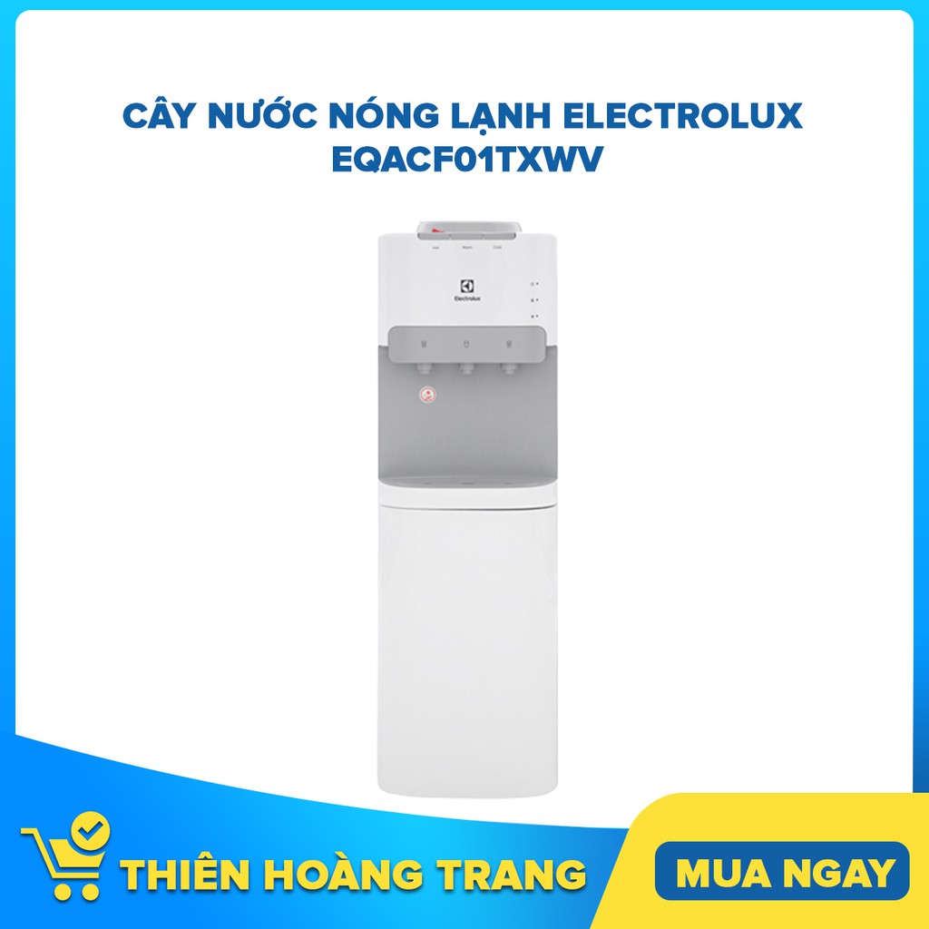 EQACF01TXWV - Cây nước nóng lạnh Electrolux EQACF01TXWV - Chỉ giao khu vực HCM