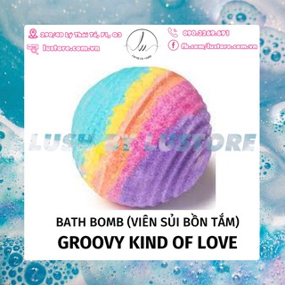 LUSH - Viên sủi bồn tắm Groovy Kind Of Love Bath Bomb
