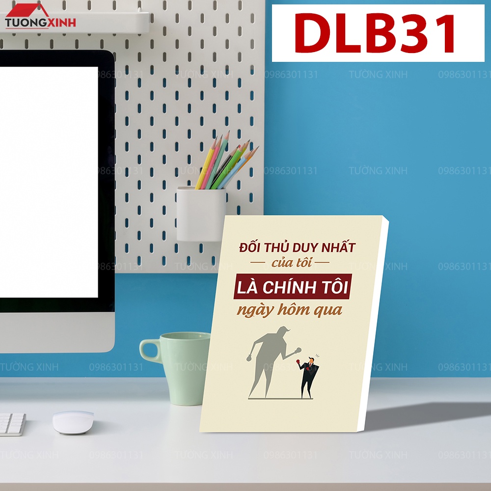 Tranh khẩu hiệu Slogan tạo động lực để bàn làm việc, học tập giá siêu Sale DLB31