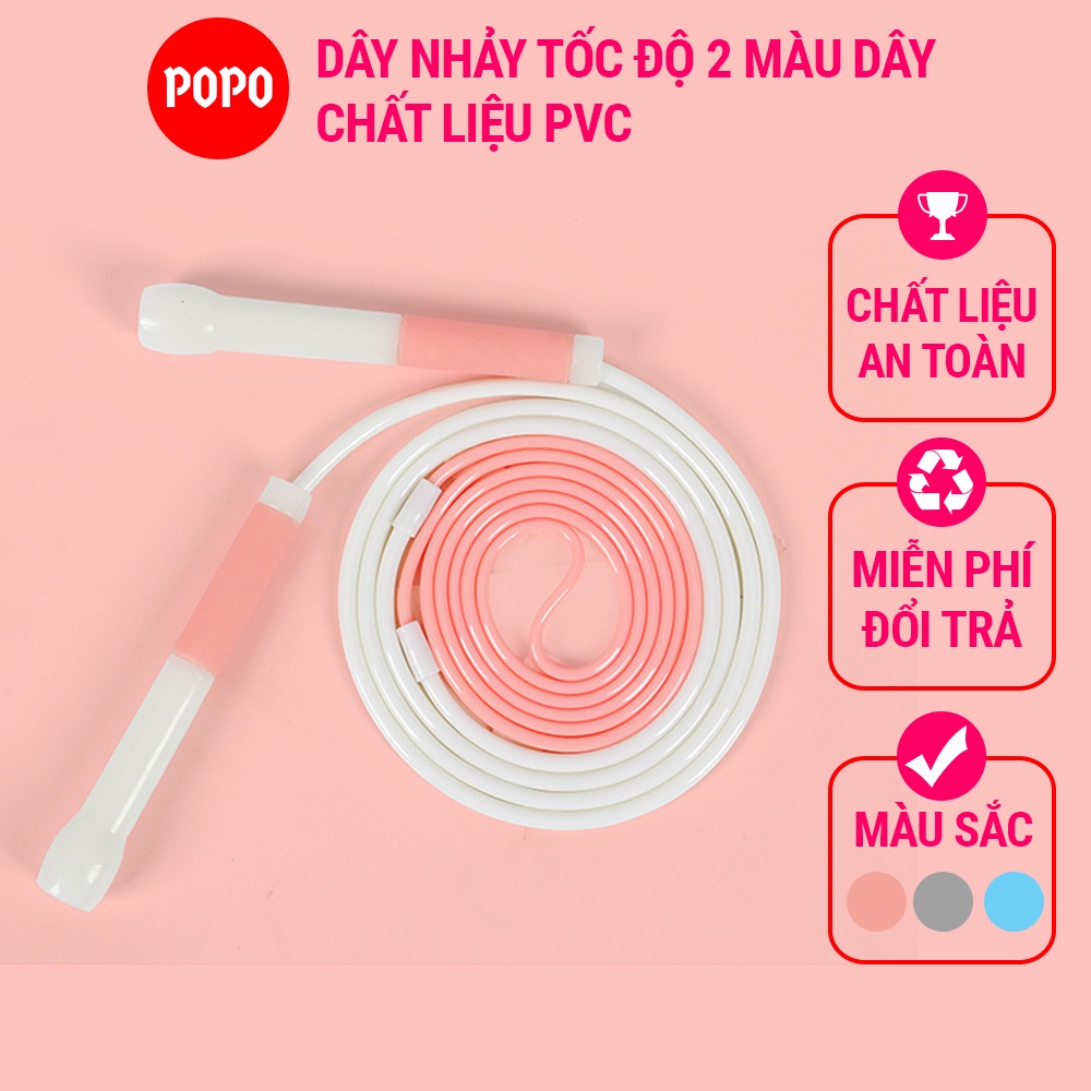 Dây nhảy tốc độ POPO dây nhảy dây tập gym 2 màu hỗ trợ giảm cân Chất liệu PVC cao cấp giành cho trẻ em và người lớn TS43