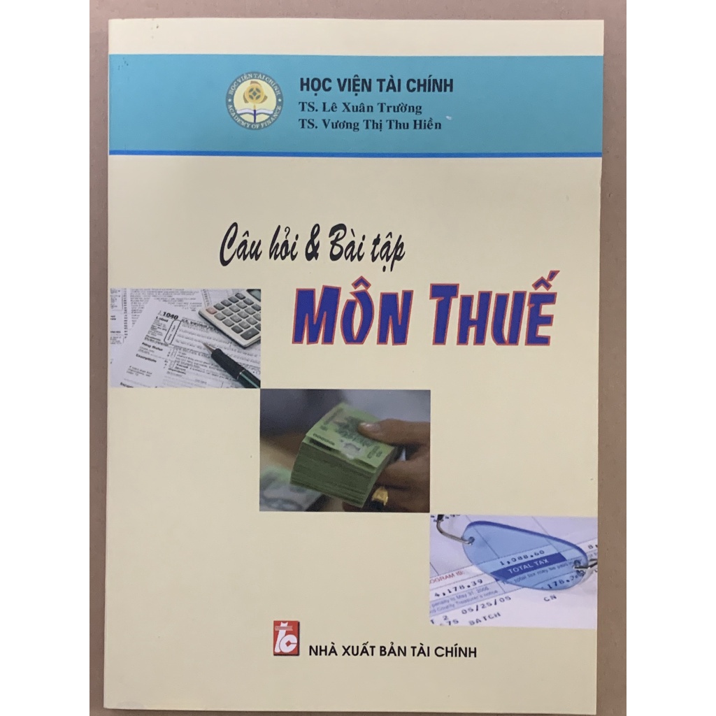Sách - Câu Hỏi Và Bài Tập Môn Thuế
