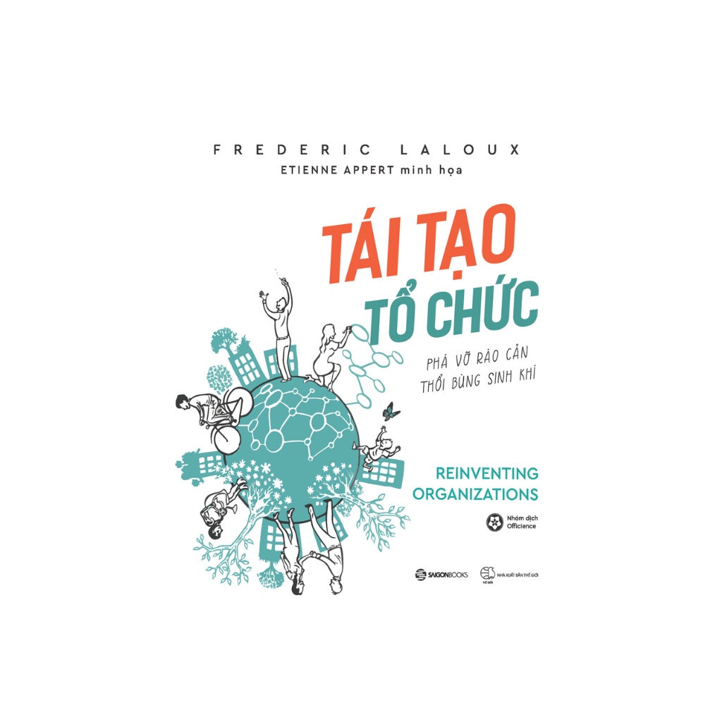Sách - Tái Tạo Tổ Chức: Phá Vỡ Rào Cản, Thổi Bùng Sinh Khí