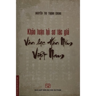 Sách - Khảo luận hồ sơ tác giả Văn học Hán Nôm Việt Nam