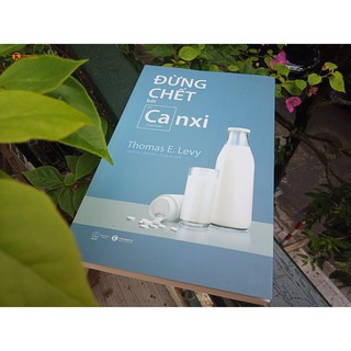 Sách - Đừng Chết Bởi Canxi