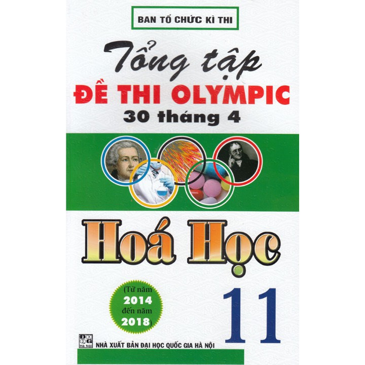 Sách - Tổng tập đề thi Olympic 30 tháng 4 Hoá Học 11 (từ 2014 đến 2018) | BigBuy360 - bigbuy360.vn