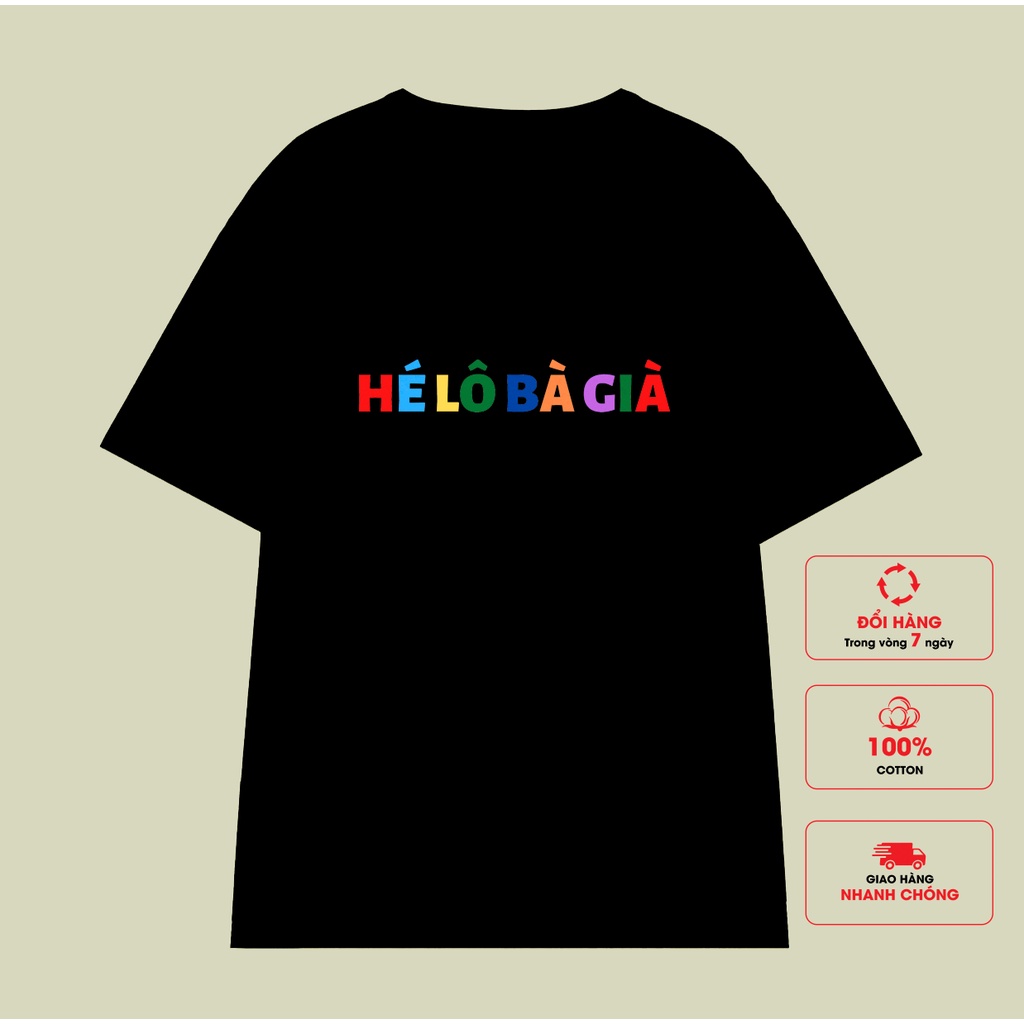 Áo thun form rộng tay lỡ Hé Lô Bà Già