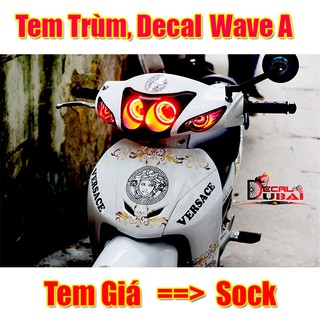 Tem Trùm Wave A Versace Chanh Xả